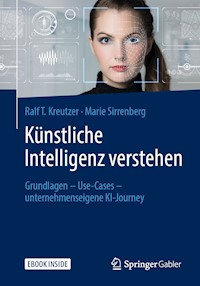 Künstliche Intelligenz verstehen - Ralf T Kreutzer - E-Book