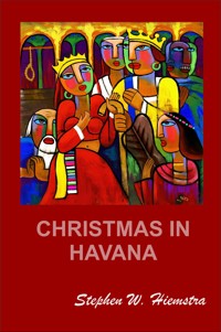 Christmas in Havana - Stephen W. Hiemstra - E-Book