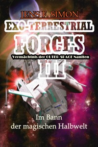 Im Bann der magischen Halbwelt (EXO-TERRESTRIAL-FORCES 3) - Jens F. Simon - E-Book