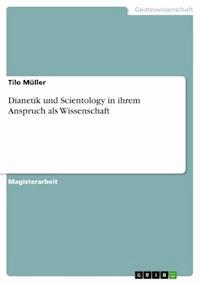 Dianetik und Scientology in ihrem Anspruch als Wissenschaft - Tilo Müller - E-Book
