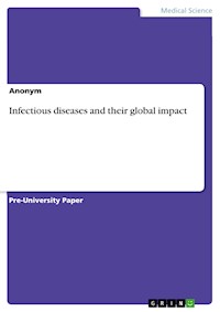 Infectious diseases and their global impact -  - E-Book