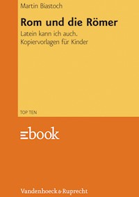 Rom und die Römer - Martin Biastoch - E-Book