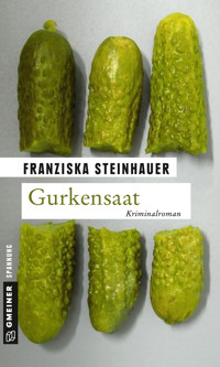 Gurkensaat - Franziska Steinhauer - E-Book