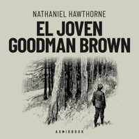El joven Goodman Brown - Nathaniel Hawthorne - Hörbuch