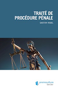 Traité de procédure pénale - Gaston Vogel - E-Book