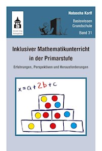 Inklusiver Mathematikunterricht in der Primarstufe - Natascha Korff - E-Book