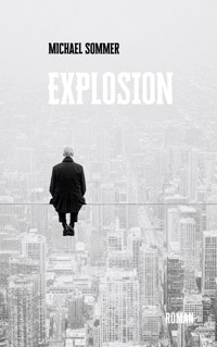 Explosion - Michael Sommer - E-Book