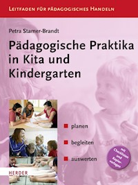 Pädagogische Praktika in Kita und Kindergarten - Petra Stamer-Brandt - E-Book