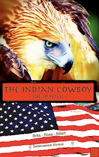 The Indian Cowboy - Brita Rose Billert - E-Book