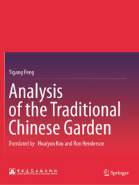 Analysis of the Traditional Chinese Garden - Yigang Peng - E-Book