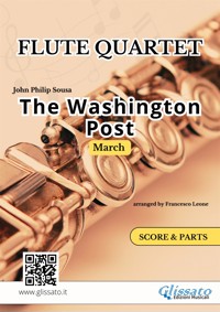 The Washington Post March for Flute Quartet (score & parts) - John Philip Sousa - E-Book