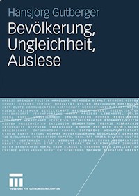 Bevölkerung, Ungleichheit, Auslese - Hansjörg Gutberger - E-Book