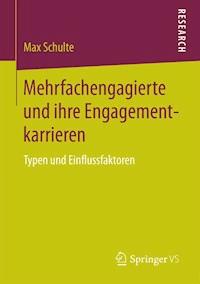 Mehrfachengagierte und ihre Engagementkarrieren - Max Schulte - E-Book