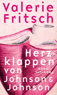 Herzklappen von Johnson & Johnson - Valerie Fritsch - E-Book