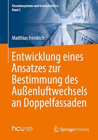 Entwicklung eines Ansatzes zur Bestimmung des Außenluftwechsels an Doppelfassaden - Matthias Friedrich - E-Book