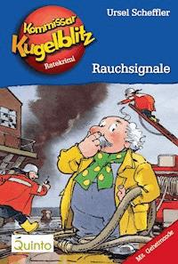 Kommissar Kugelblitz 15. Rauchsignale - Ursel Scheffler - E-Book