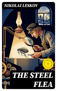 The Steel Flea - Nikolaï Leskov - E-Book