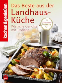K&G - Das Beste aus der Landhausküche - kochen genießen - E-Book