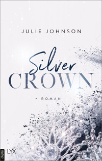 Silver Crown - Forbidden Royals - Julie Johnson - E-Book