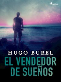 El vendedor de sueños - Hugo Burel - E-Book