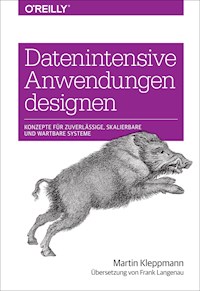 Datenintensive Anwendungen designen - Martin Kleppmann - E-Book