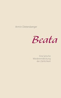 Beata - Armin Dietersberger - E-Book
