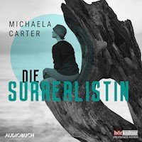 Die Surrealistin - Michaela Carter - E-Book + Hörbuch