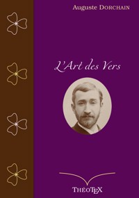 L'Art des Vers - Auguste Dorchain - E-Book