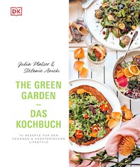 The Green Garden – Das Kochbuch - Julia Platzer - E-Book
