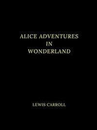 Alice's Adventures in Wonderland - Lewis Carroll - E-Book