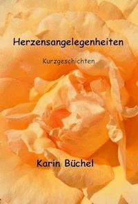 Herzensangelegenheiten - Karin Büchel - E-Book