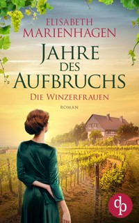 Jahre des Aufbruchs - Elisabeth Marienhagen - E-Book
