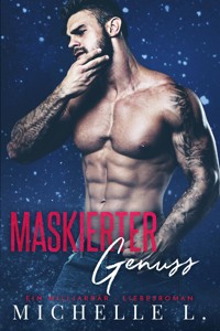 Maskierter Genuss - Michelle L. - E-Book
