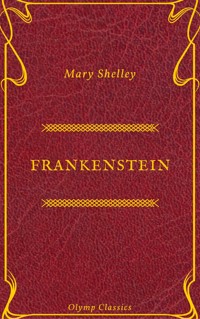 Frankenstein (Olymp Classics) - Mary Shelley - E-Book