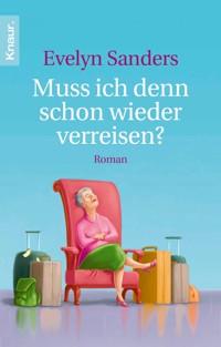 Muss ich denn schon wieder verreisen? - Evelyn Sanders - E-Book