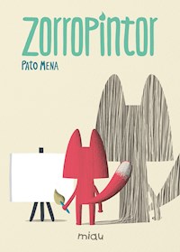 Zorropintor - Pato Mena - E-Book