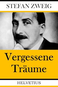 Vergessene Träume - Zweig Stefan - E-Book