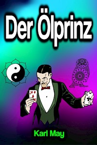 Der Ölprinz - Karl May - E-Book