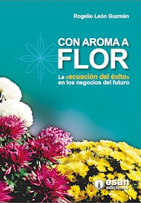 Con aroma a flor - Rogelio Leon - E-Book