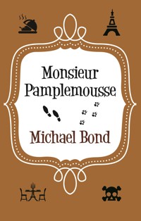 Monsieur Pamplemousse - Michael Bond - E-Book