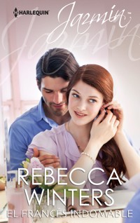 El francés indomable - Rebecca Winters - E-Book