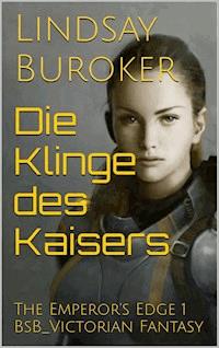 Die Klinge des Kaisers - Lindsay Buroker - E-Book
