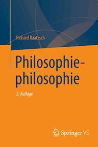 Philosophiephilosophie - Richard Raatzsch - E-Book