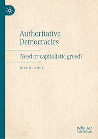 Authoritative Democracies - Bill K. Koul - E-Book