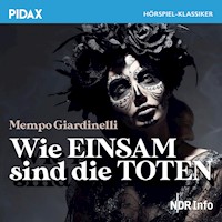 Wie einsam sind die Toten - Mempo Giardinelli - Hörbuch