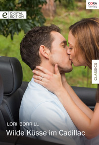 Wilde Küsse im Cadillac - LORI BORRILL - E-Book