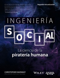 Ingeniería social. La ciencia de la piratería humana - Christopher Hadnagy - E-Book