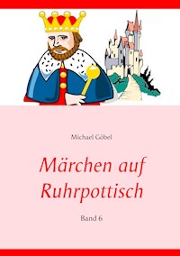 Märchen auf Ruhrpottisch - Michael Göbel - E-Book