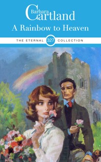 A Rainbow to Heaven - Barbara Cartland - E-Book