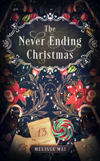The Never Ending Christmas: New Adult Romantasy - Melissa Mai - E-Book